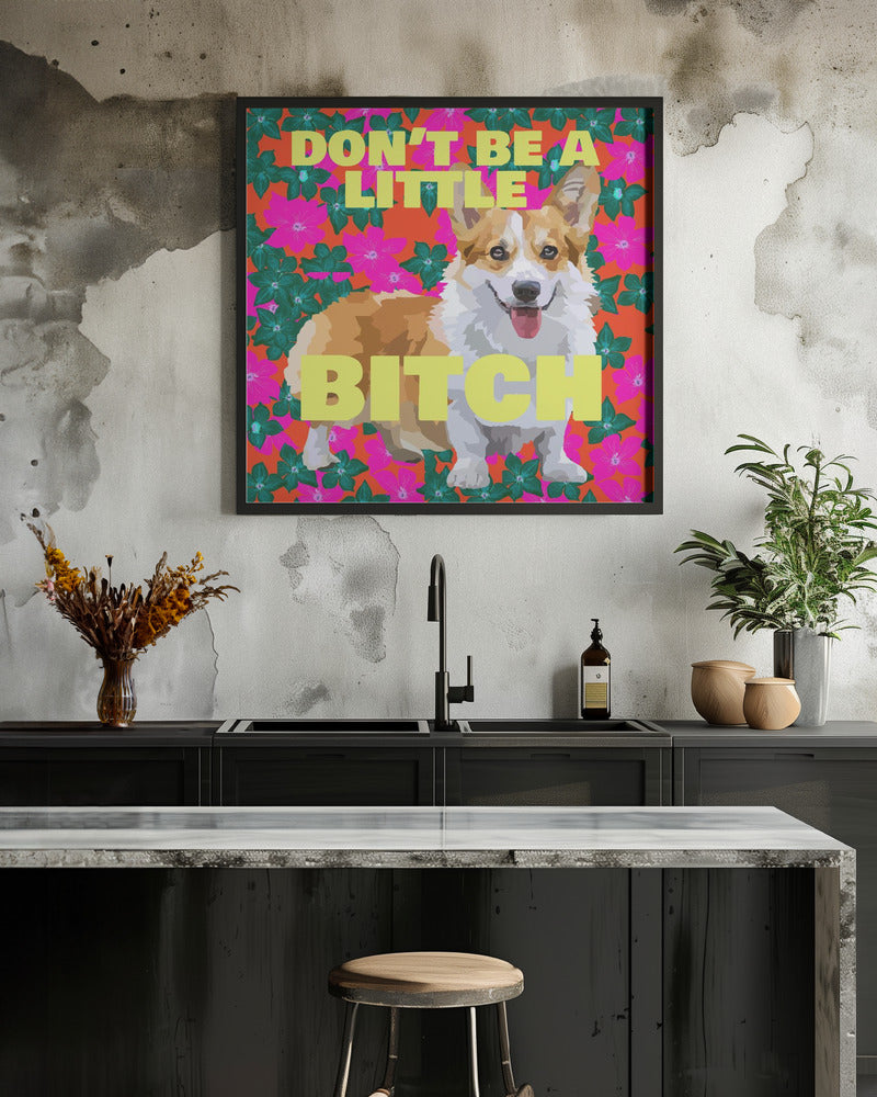 No seas una pequeña perra  ·  cuadro de decoración