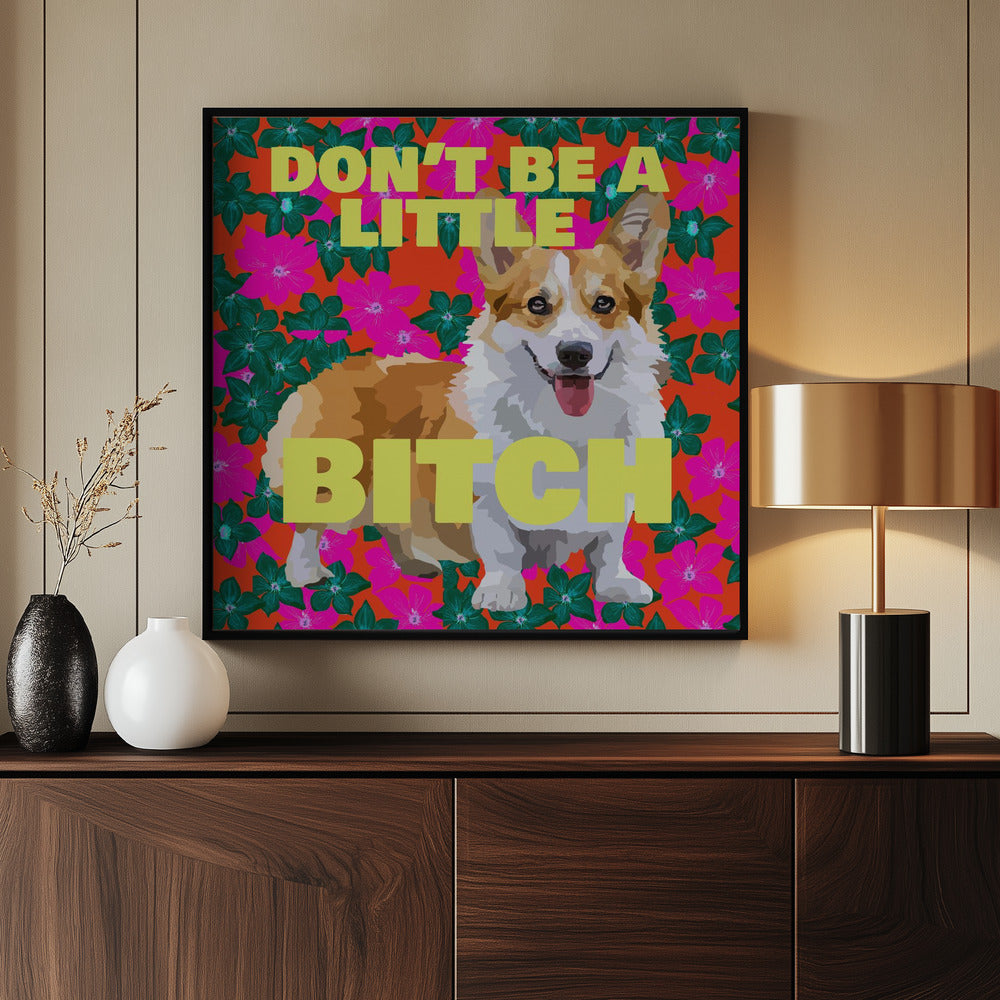 No seas una pequeña perra  ·  cuadro de decoración